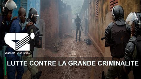 Lutte Contre La Grande Criminalite La Gendarmerie Sur Tous Les Fronts