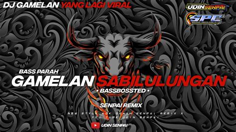 Dj Gamelan Slow Bass Sabilulungan Dj Terbaru Horegg Youtube