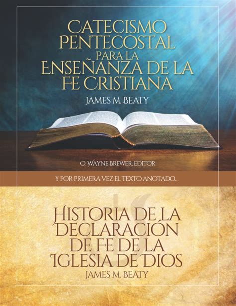 Catecismo Pentecostal para la Enseñanza de la Fe Cristiana Historia de