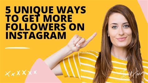 5 Unique Ways To Get More Followers On Instagram — Louise Henry — Tech