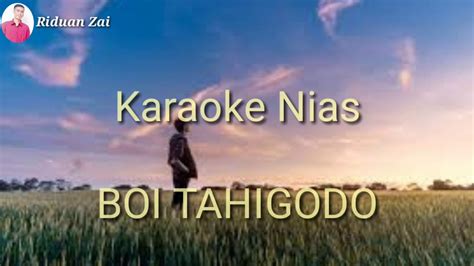 Karaoke Nias BOI TAHIGODO Yoppy Ktb YouTube