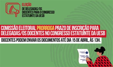 Comissão Eleitoral Prorroga Prazo De Inscrição Para Delegadasos