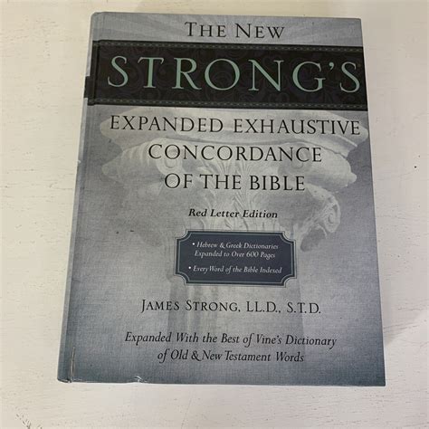 The New Strong S Expanded Exhaustive Concordance Of The Bible By James