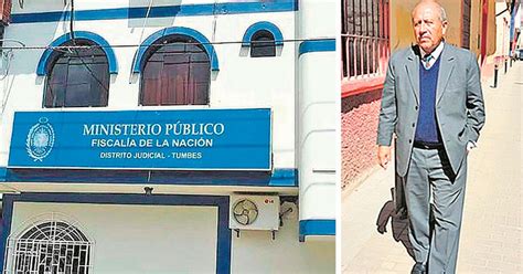 Investigan A Fiscal De Tumbes Por Supuestamente Direccionar