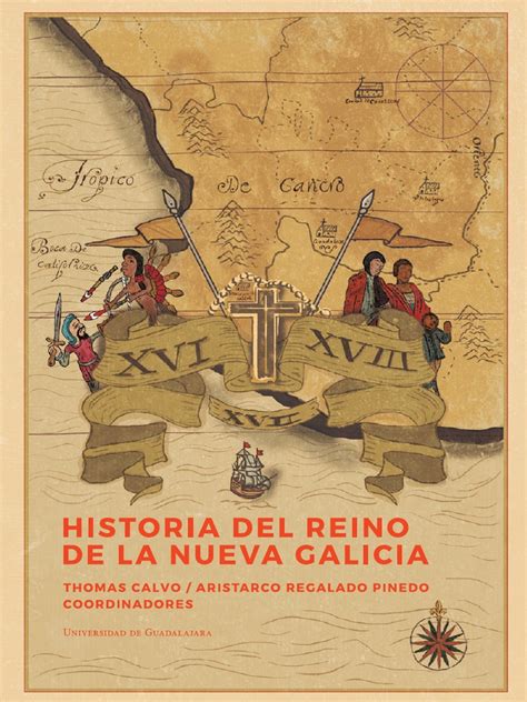 Historia Del Reino de La Nueva Galicia | Nueva España | México