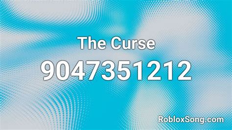 The Curse Roblox Id Roblox Music Codes