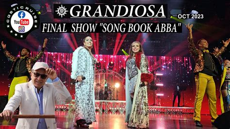 MSC GRANDIOSA Oct 2023 Final Show SONG BOOK ABBA By Costi YouTube