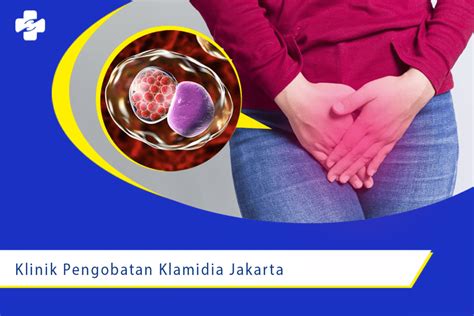 Klinik Pengobatan Klamidia Terdekat Jakarta