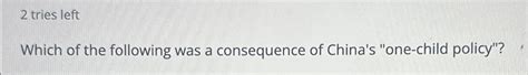 Solved 2 Tries LeftWhich Of The Following Was A Consequence Chegg