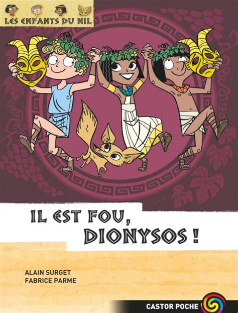 Les Enfants Du Nil Tome Il Est Fou Dionysos Livraddict