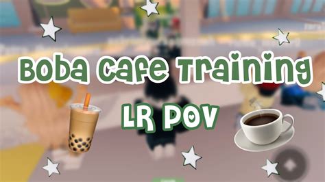 🧋boba Cafe Training Lr Pov Roblox Youtube