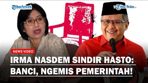 PEDAS Irma Suryani NasDem Sindir Sekjen PDIP Hasto Soal Oposisi Banci