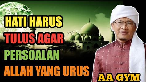 Aa Gym Terbaru Hati Harus Tulus Youtube