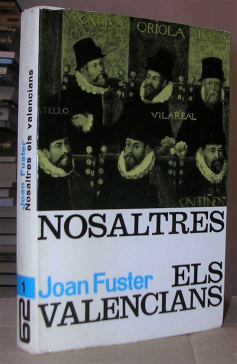 NOSALTRES ELS VALENCIANS de FUSTER Joan Muy bien Encuadernación de