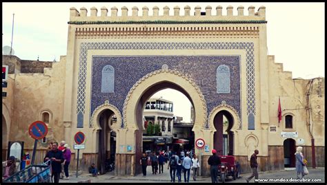 20 Lugares Imprescindibles Que Ver Y Visitar En Fez