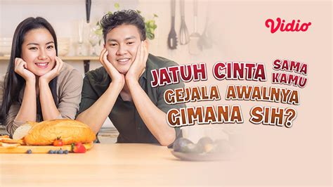 Streaming Jatuh Cinta Sama Kamu Gejala Awalnya Gimana Sih Vidio