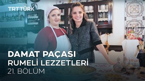 Damat Paçası Rumeli Lezzetleri 21 Bölüm YouTube