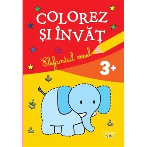 Colorez Si Invat Elefantul Vesel Colectiv Redactional Libraria Clb