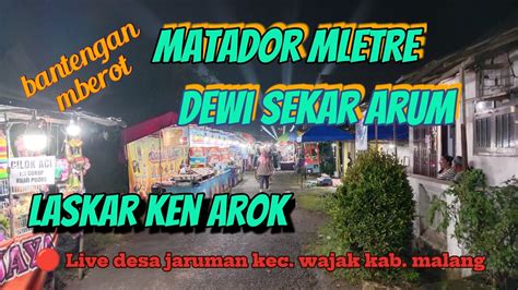 BANTENGAN MATADOR MLETRE DEWI SEKAR ARUM LASKAR KEN AROK Live Desa