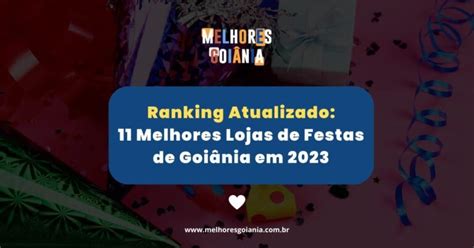 Melhores Loja De Festas Guia Melhores De Goi Nia