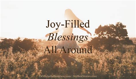 Joy Filled Blessings All Around Dr Michelle Bengtson