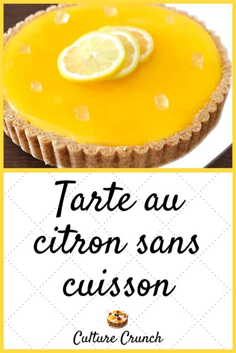 Tarte Au Citron Sans Cuisson La Recette Facile P Tisserie Sans