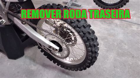 Remover Roda Traseira Da Moto Passo A Passo Motocross YouTube