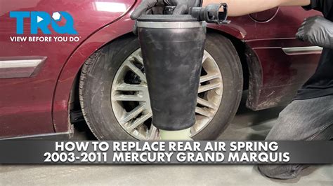 How To Replace Rear Air Spring Mercury Grand Marquis Youtube