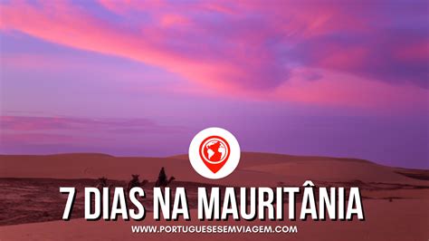 Dias Na Maurit Nia Portugueses Em Viagem