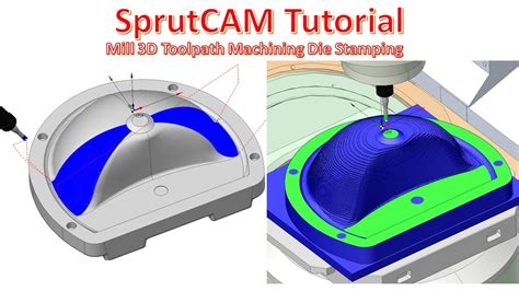 Sprutcam Tutorial 127 Mill 5 Axis Toolpath Machining Die Cavity