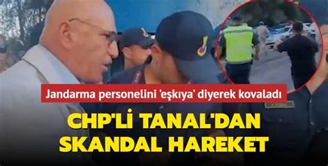 CHP li Tanal dan skandal hareket Jandarma personelini eşkıya