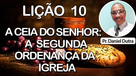 Li O A Ceia Do Senhor A Segunda Ordenan A Da Igreja Youtube