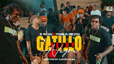 El Fecho Rd X Yomel El Meloso Gatillo Alegre Video Oficial Youtube