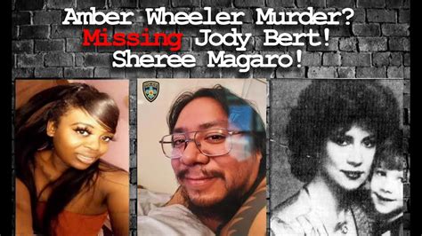 Strange Story Of Amber Wheeler Missing Jody Bert Sheree Magaro