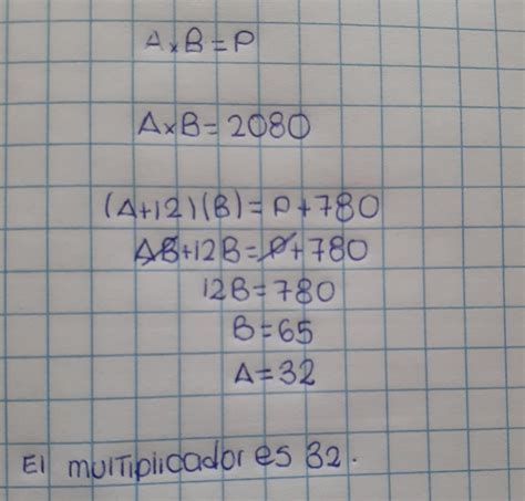 El producto de 2 números es 2080 si el multiplicador aumenta en 12