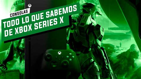 Todo Lo Que Sabemos De Xbox Series X Youtube