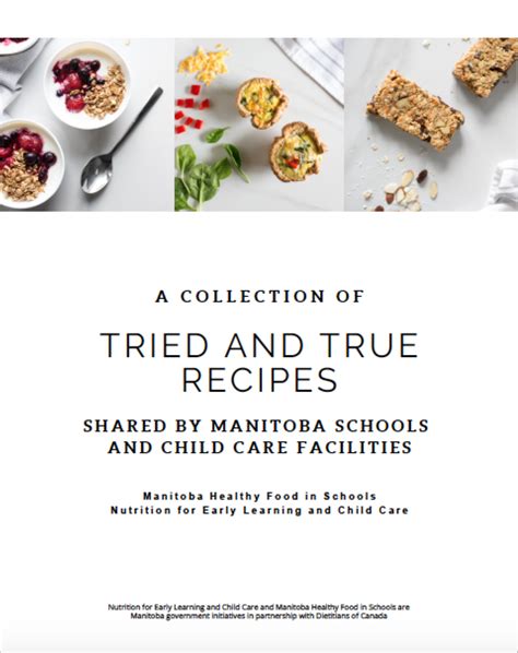 A collection of tried and true recipes shared by Manitoba schools and child care facilities ...