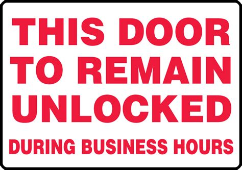 This Door To Remain Unlocked During Business Hours Safety Sign MADM564