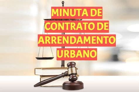 MINUTA DE CONTRATO DE ARRENDAMENTO URBANO