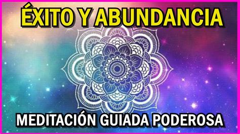 Meditaci N Guiada Para Atraer El Xito Y La Abundancia Transforma Tu