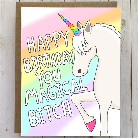 Happy Birthday You Magical Bitch Funny Greeting Card Gardens Of Honey