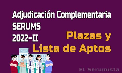 Adjudicación Complementaria Nacional SERUMS 2022 II Médico en Proceso