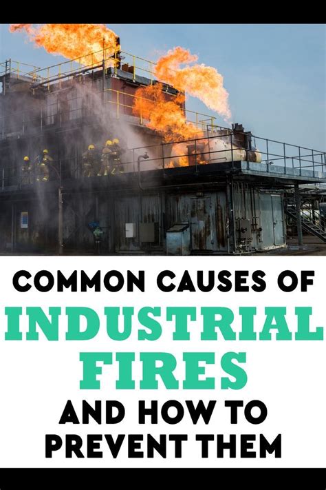 Common Causes Of Industrial Fires And How To Prevent Them Prevention