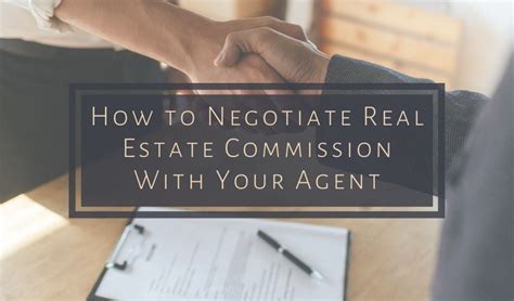 How To Negotiate Real Estate Commission With Your Agent