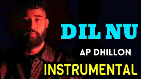 Dil Nu Instrumental Music Ap Dhillon Shinda Kahlon Full Karaoke Youtube