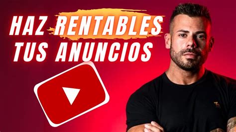 C Mo Hacer Anuncios En Youtube Con Resultados Ft Xavier Esquerig Ela