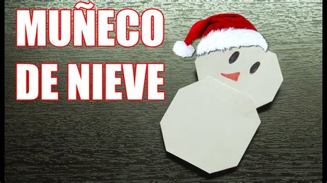 Como Hacer Un Mu Eco De Nieve Adornos Navide Os Origamis De Papel