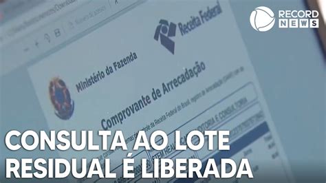 Receita Federal Libera Consulta Ao Lote Residual De Imposto De Renda