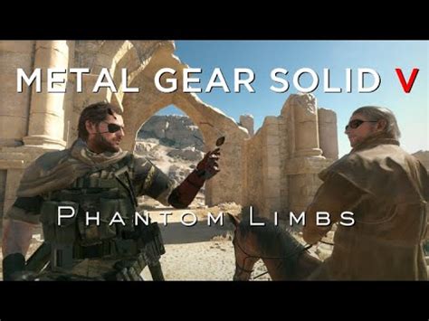 Mgsv The Definitive Movie Part Phantom Limbs Youtube