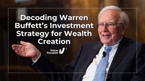 Decoding Warren Buffett S Investment Strategy For Wealth Creation Expert Insights 2024